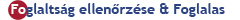 Foglaltság ellenőrzése & FOGLALÁS